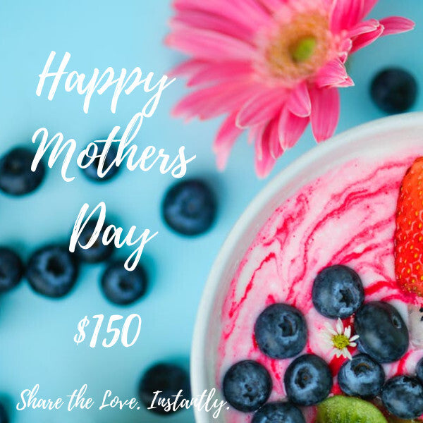 $150 E-Gift Card Mothers Day